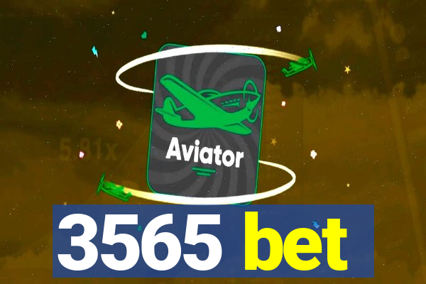 3565 bet